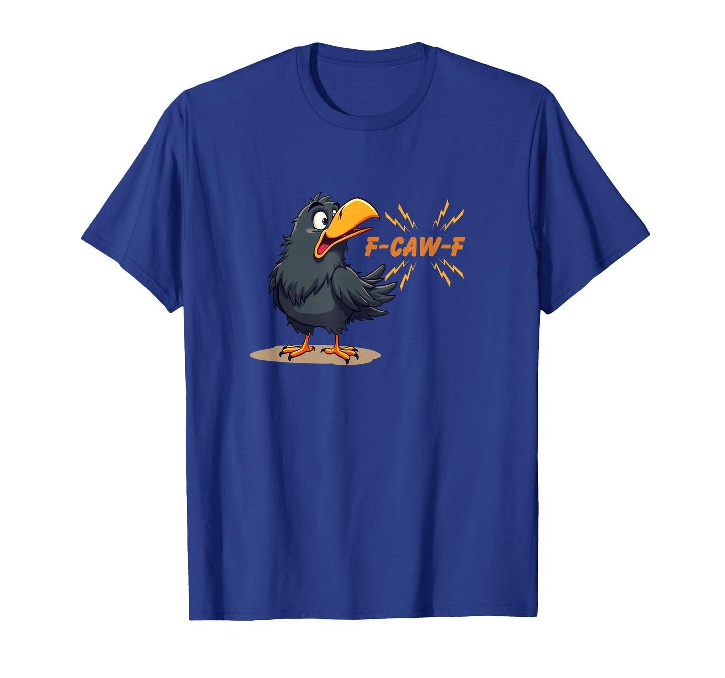 F-caw-F! Crowing Bird, Swearing Crow, Funny T-Shirt