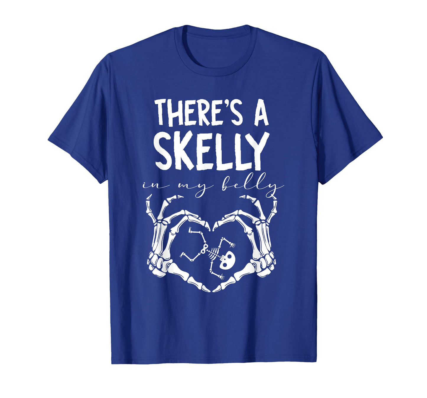 Funny Skeleton There's Skelly in My Belly Pregnant Halloween T-Shirt