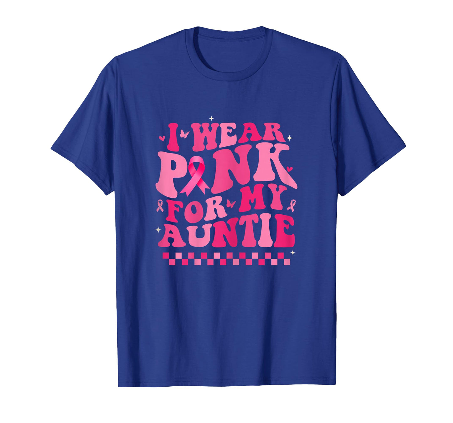 I Wear Pink For My Auntie Breast Cancer Awareness Supporter T-Shirt