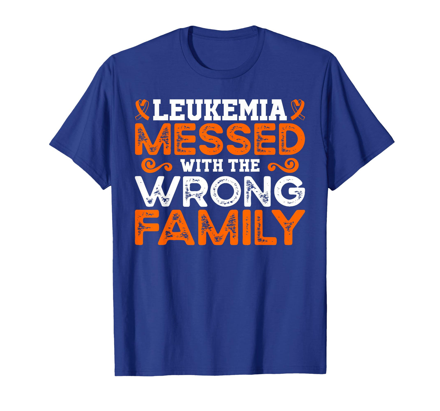 Leukemia Awareness Messed With The Wrong Family T-Shirt