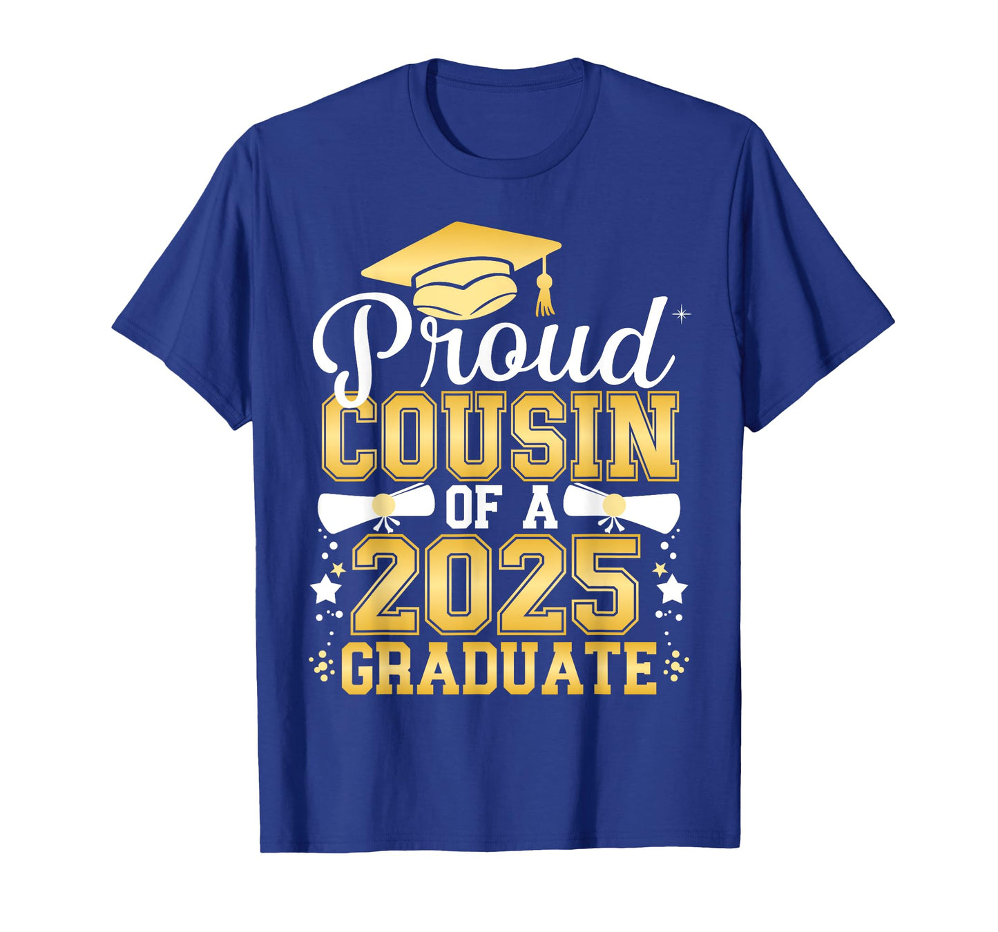 Proud Cousin Of A 2025 Graduate Class Of 2025 Graduation T-Shirt