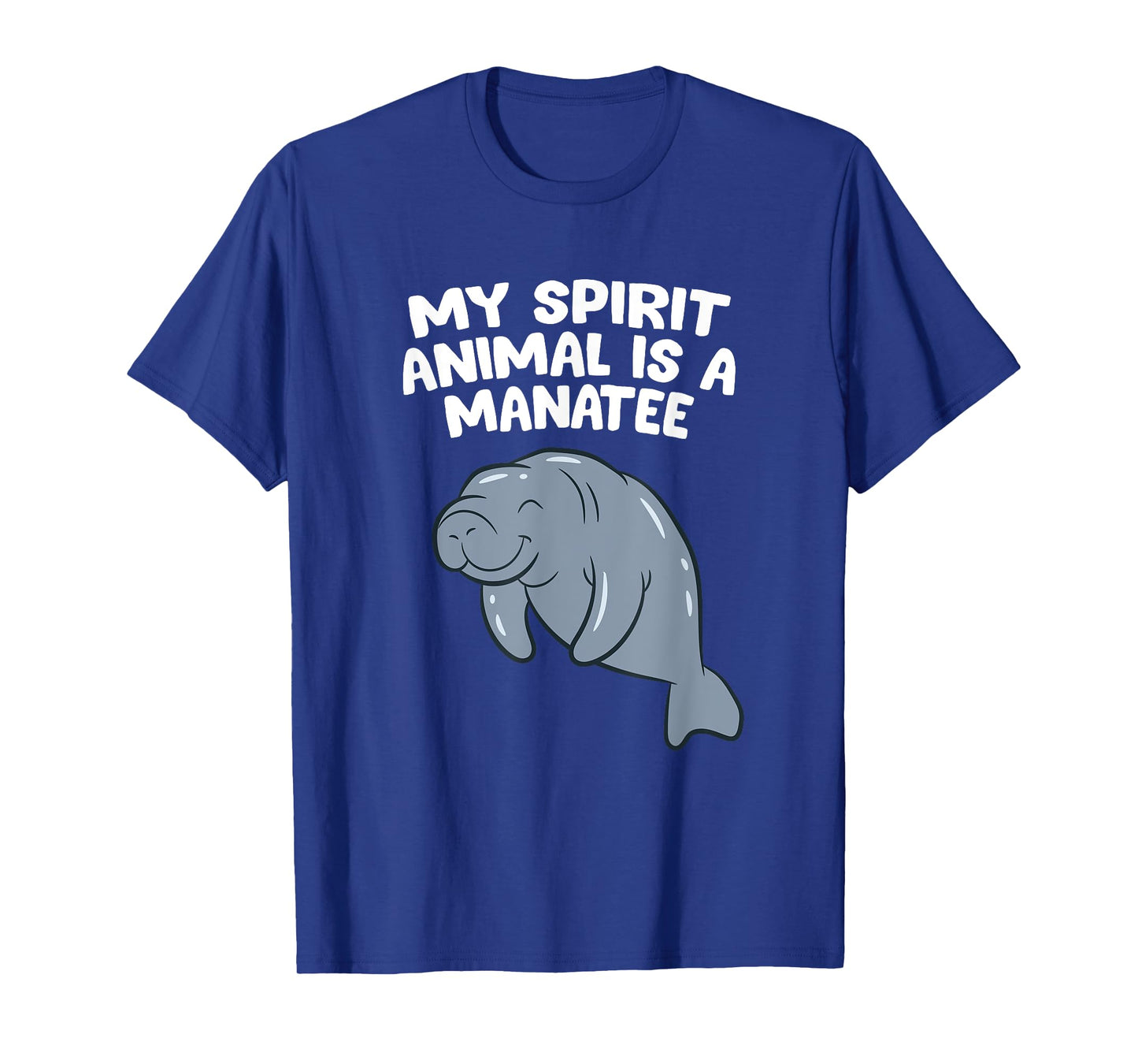 Funny Manatee Lover Gift My Spirit Animal Is A Manatee T-Shirt
