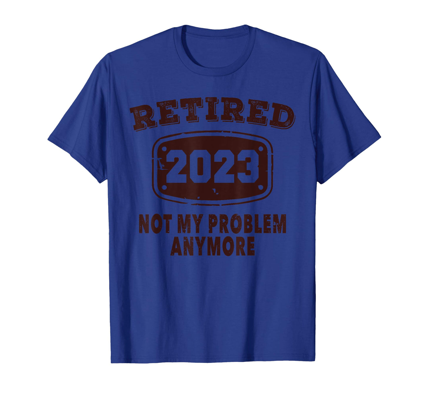 Retired 2023 Not My Problem Anymore Retirement 2023 Vintage T-Shirt