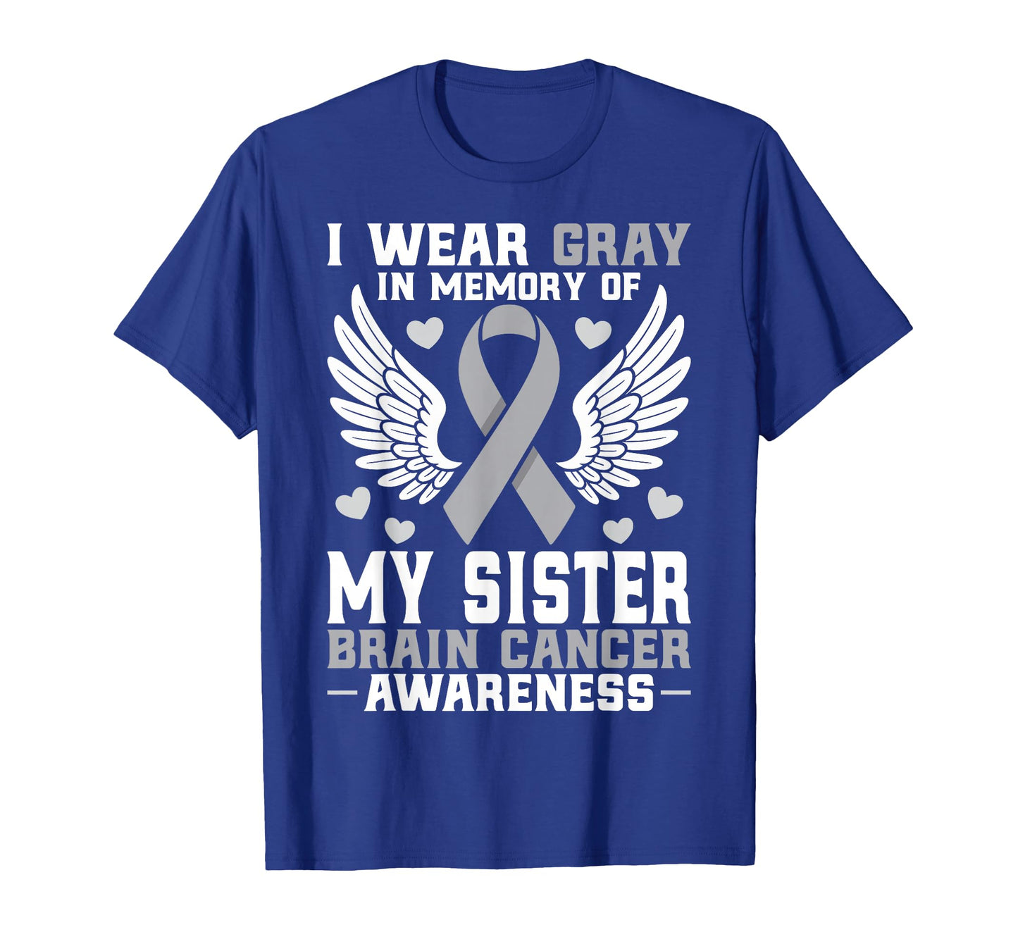 I Wear Gray in Memory of My Sister Brain Cancer Awareness T-Shirt