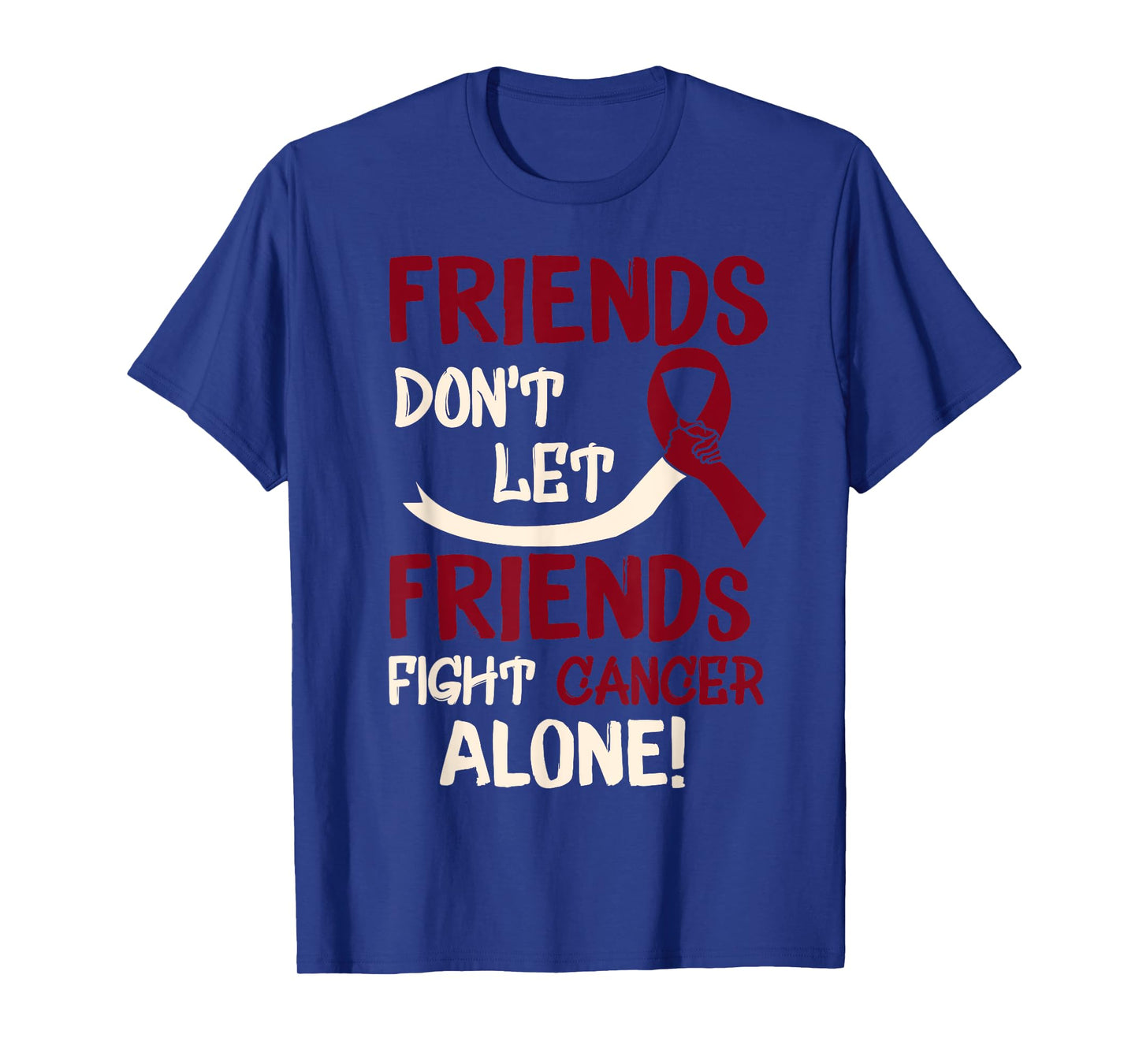Friends Dont Let Friends Fight Oral Head Neck Cancer Alone T-Shirt