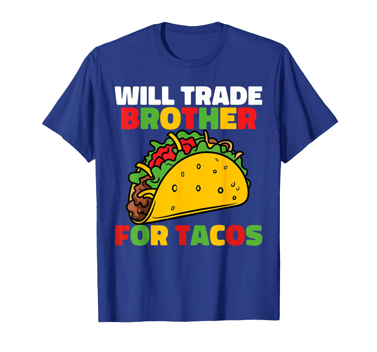 Will Trade Brother For Tacos Girls Cinco De Mayo Kids Taco T-Shirt