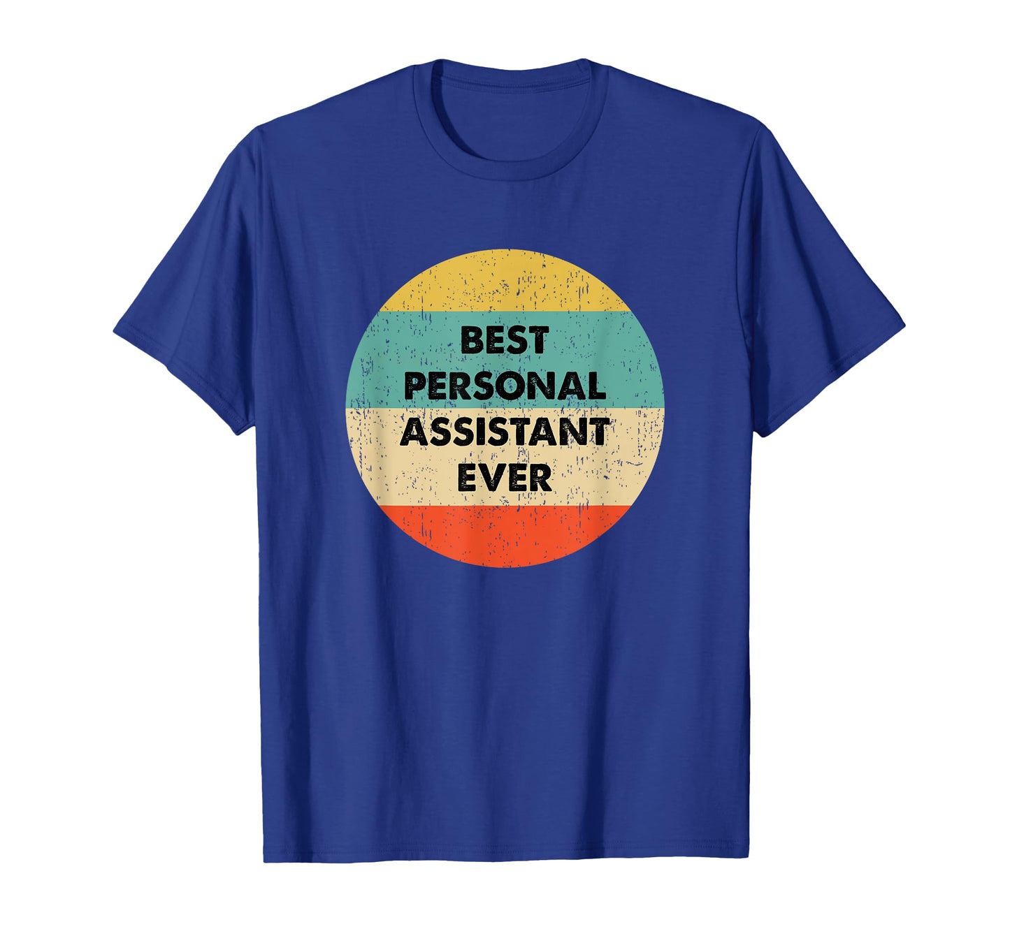Personal Assistant Shirt | Best Personal Assistant Ever T-Shirt