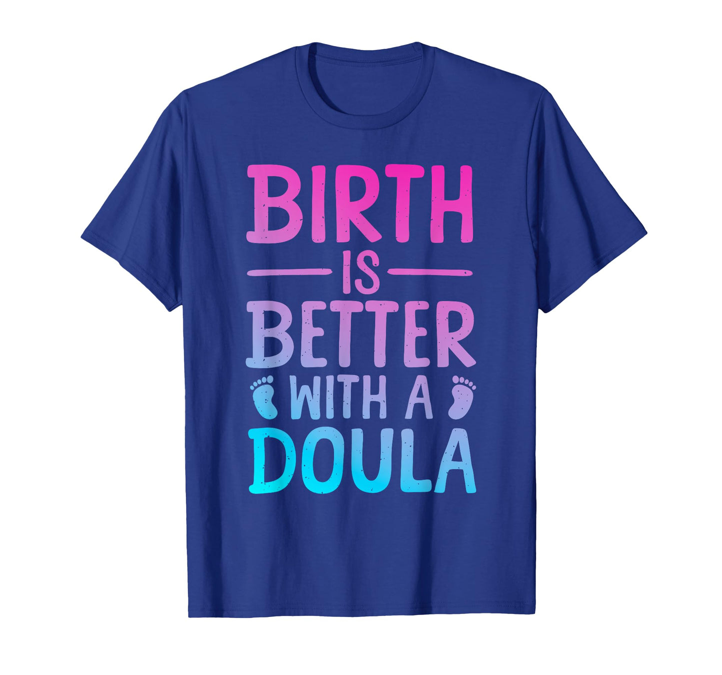 Doula Art For Women Childbirth Support Baby Catcher Doula T-Shirt