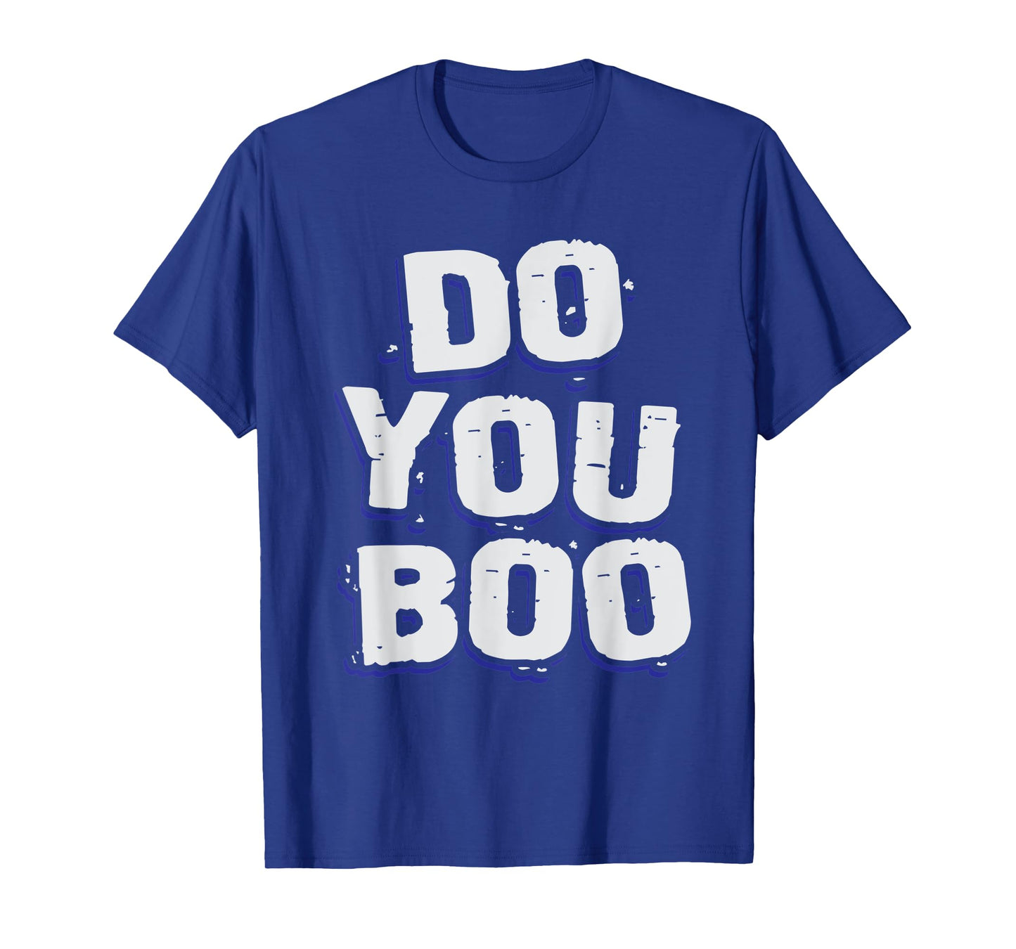 Do You Boo T-Shirt