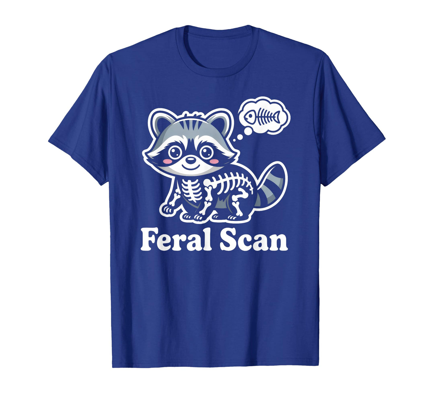 Feral Scan Raccoon Radiology X-Ray Tech Medical Humor T-Shirt