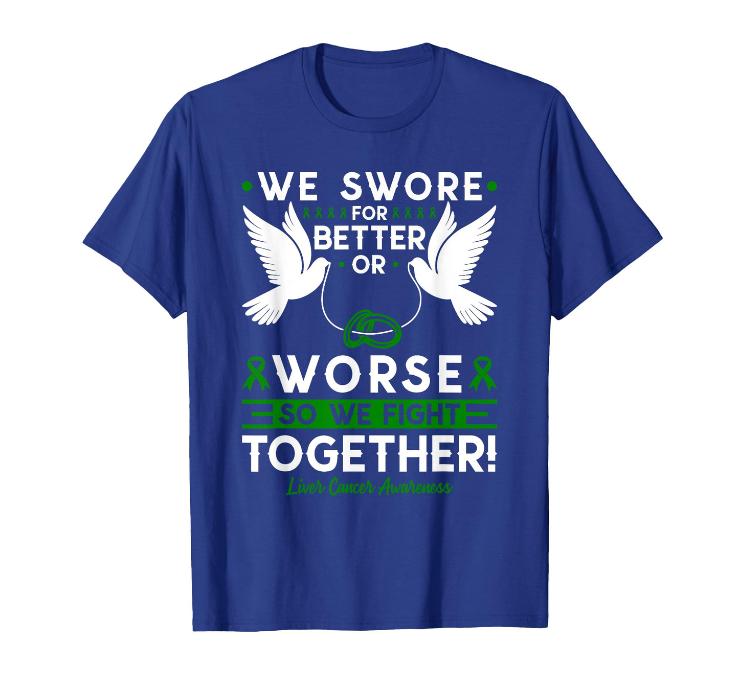Liver Cancer Awareness Spouse Husband Wife Support T-Shirt
