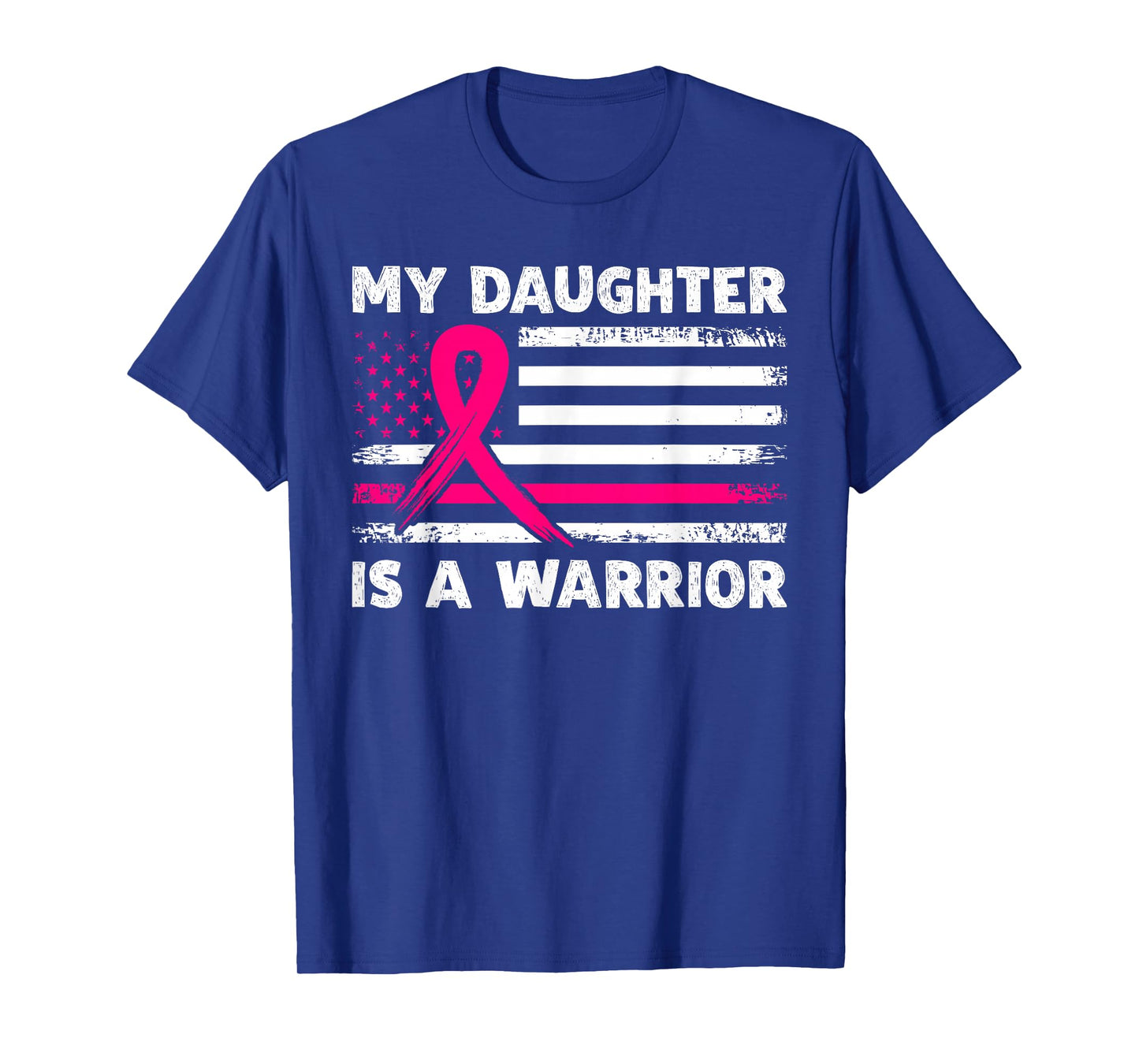 My Daughter Is A Warrior Fight Breast Cancer Awareness Month T-Shirt