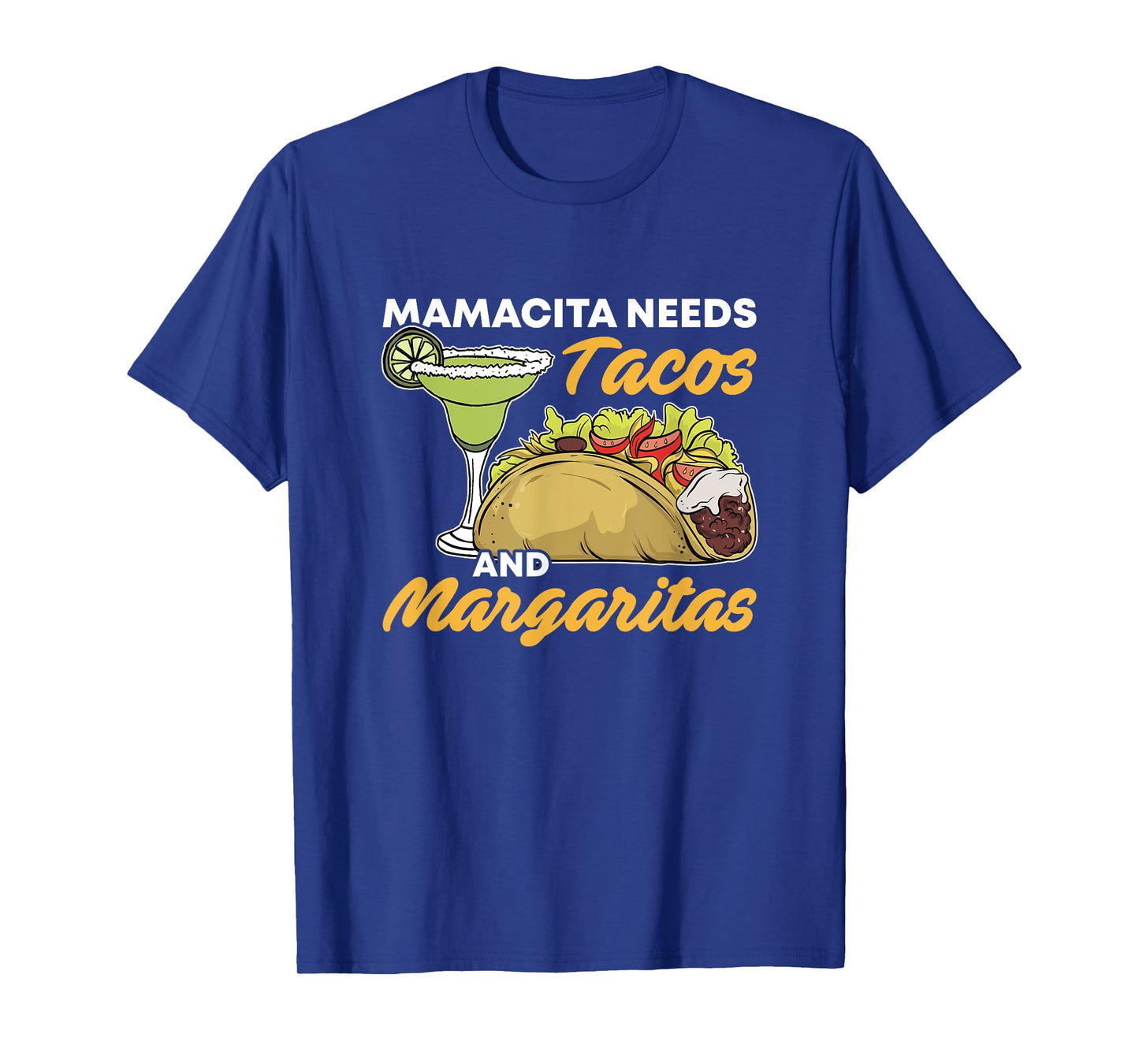 Mamacita Needs Tacos And Margaritas Funny Cinco De Mayo Food T-Shirt