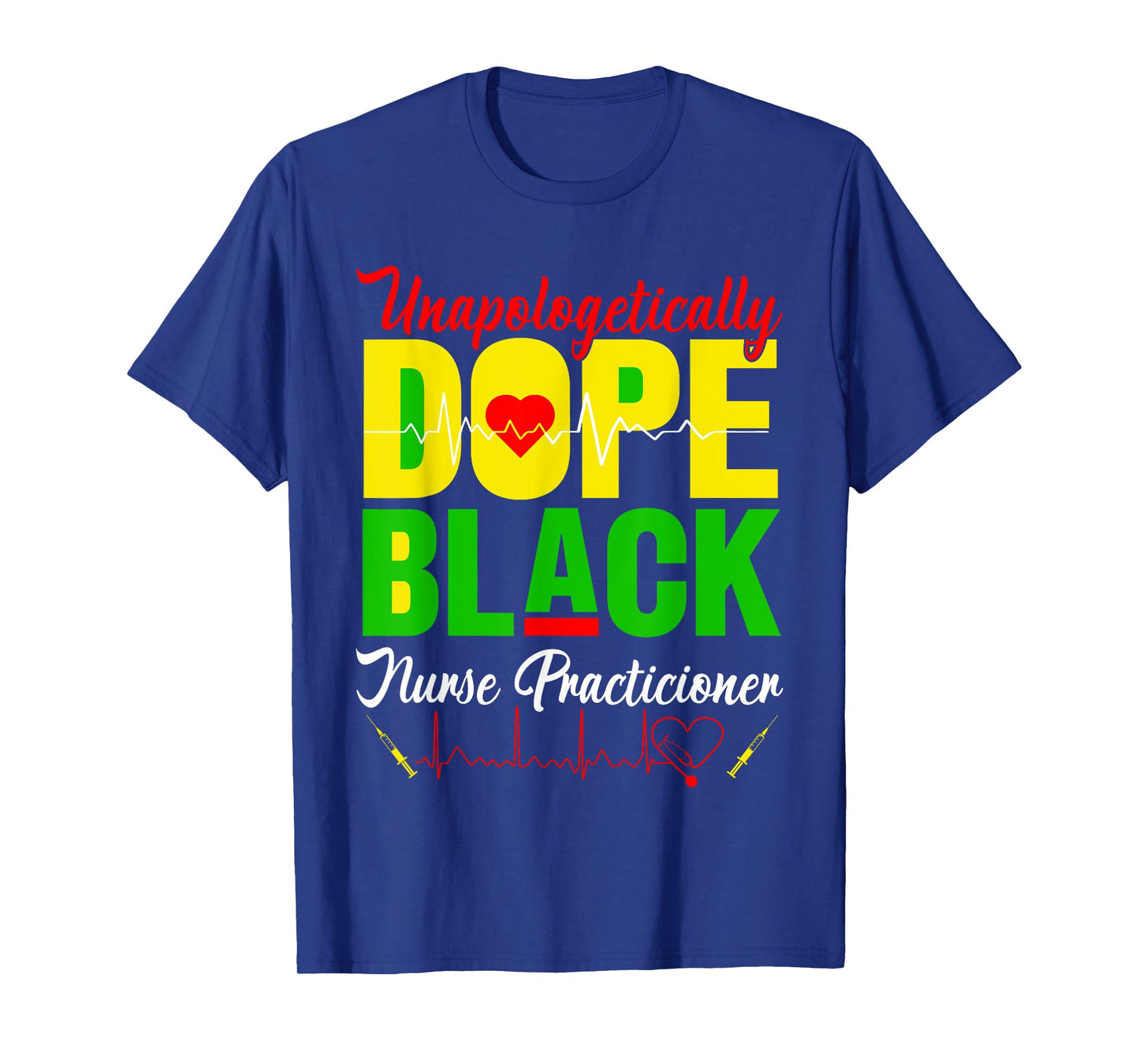 Unapologetically Dope Juneteenth Black Nurse Practitioner RN T-Shirt