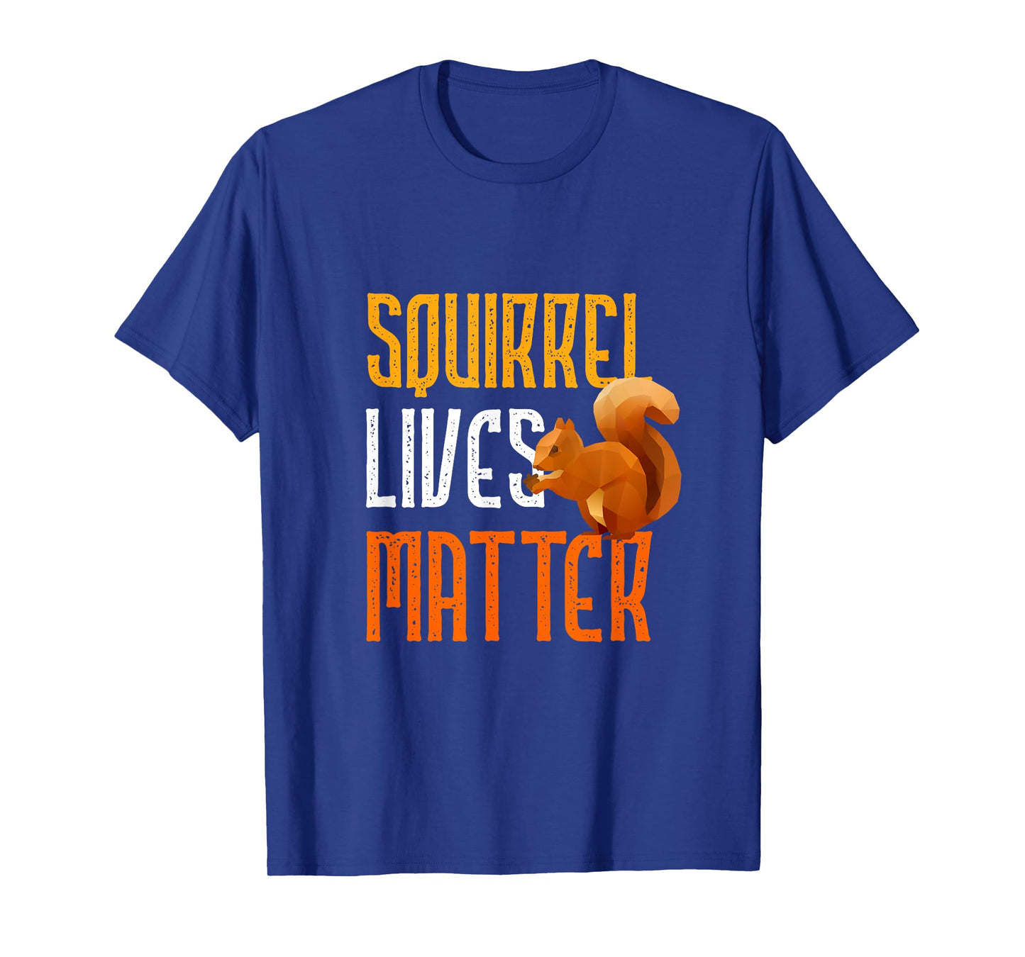 Squirrel Lives Matter Funny Squirrel Lover T Shirt T-Shirt