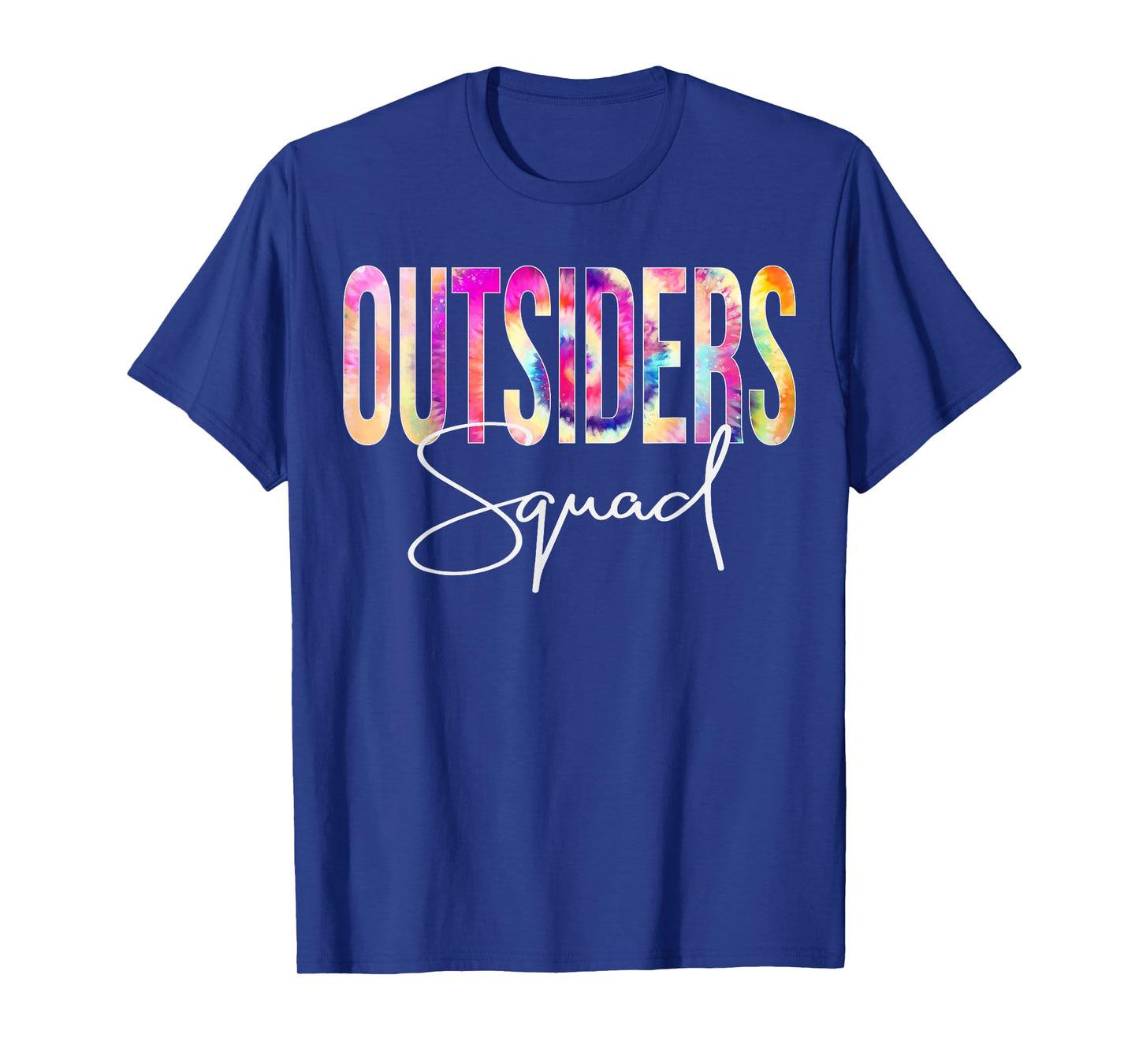 Outsiders Squad Tie Dye Back To School women appreciation T-Shirt