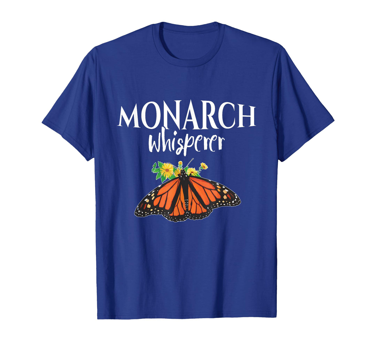 Monarch Whisperer - Butterfly Lover - Butterflies Gift T-Shirt