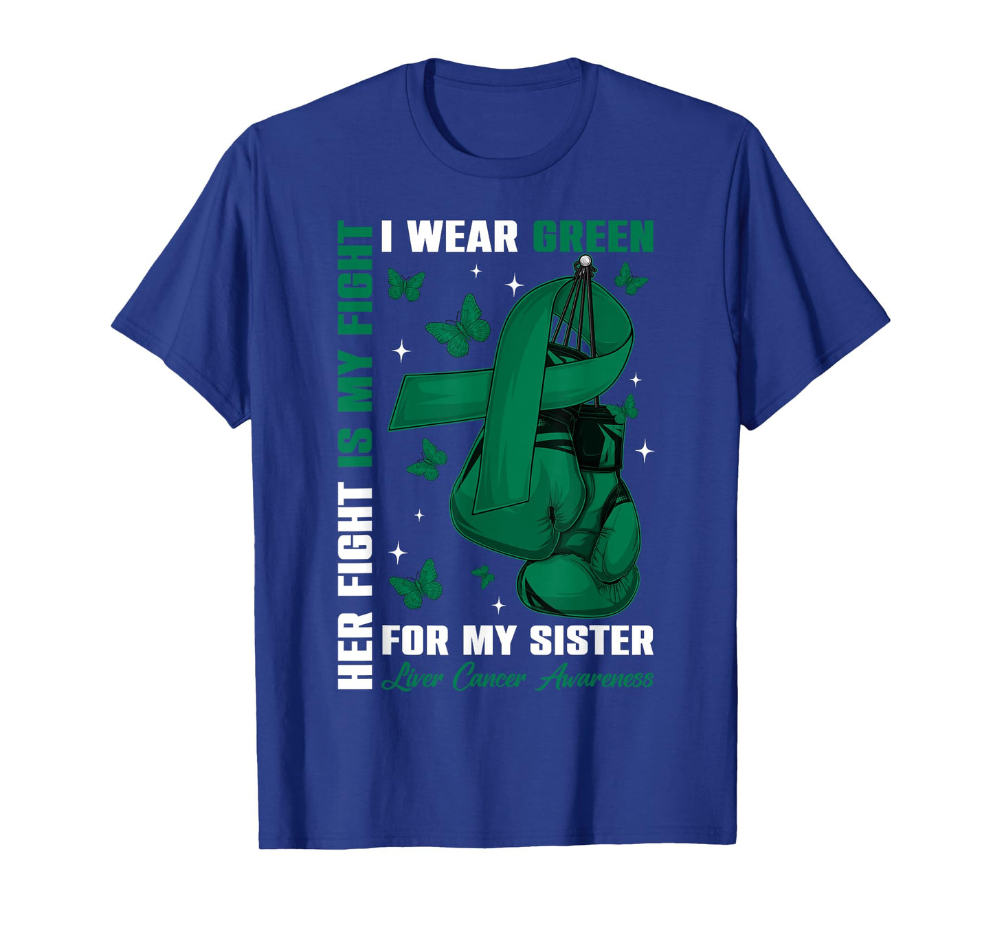 I Wear Green For My Sister Liver Cancer Awareness Boxing Glo T-Shirt