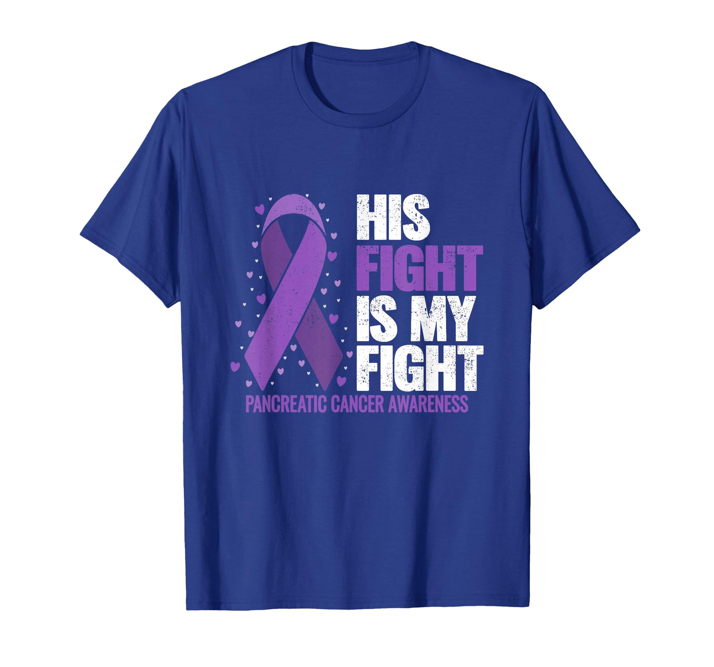 His Fight is my Fight Pancreatic Cancer Awareness T-Shirt