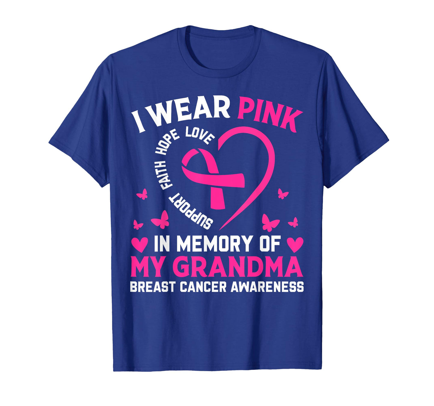Breast Cancer Awareness I Wear Pink In Memory Of My Grandma T-Shirt