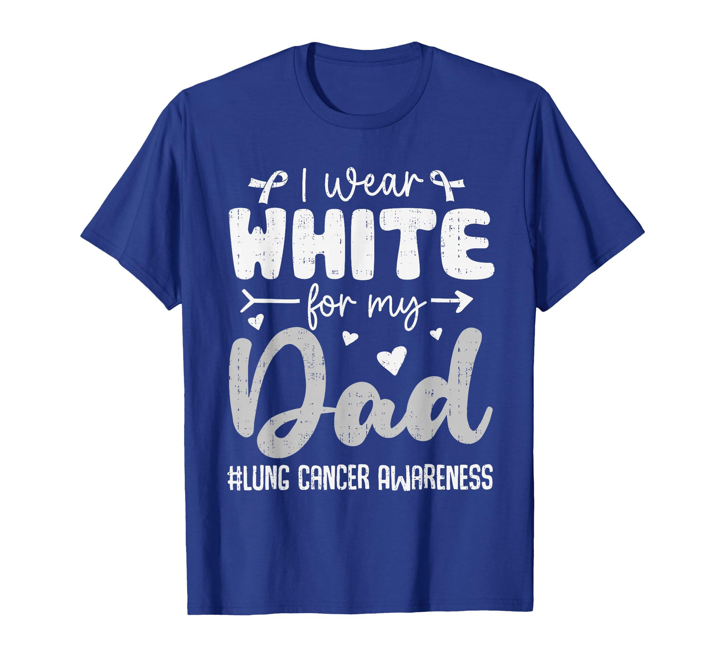 I Wear White for Dad Lung Cancer Awareness White Ribbon T-Shirt