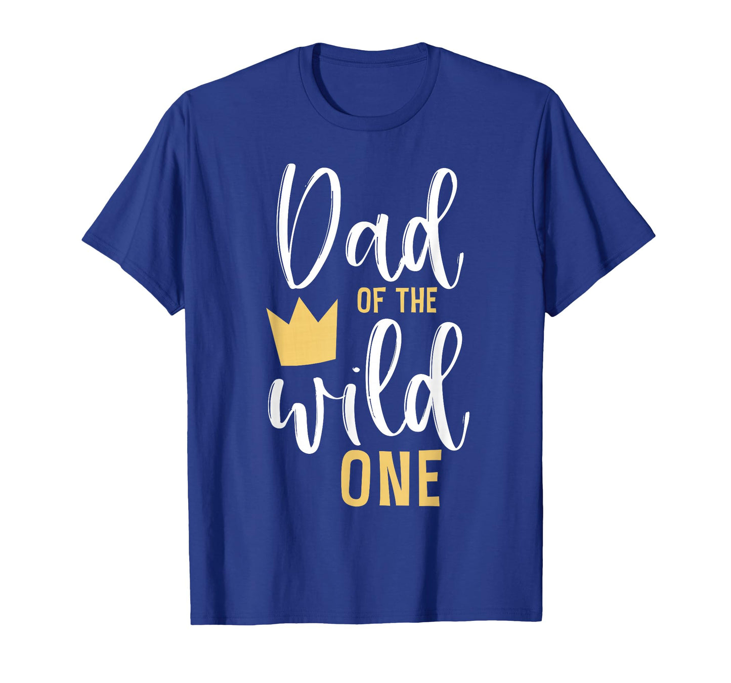 Dad of the Wild One Shirt 1st Birthday First Thing Daddy Tee T-Shirt