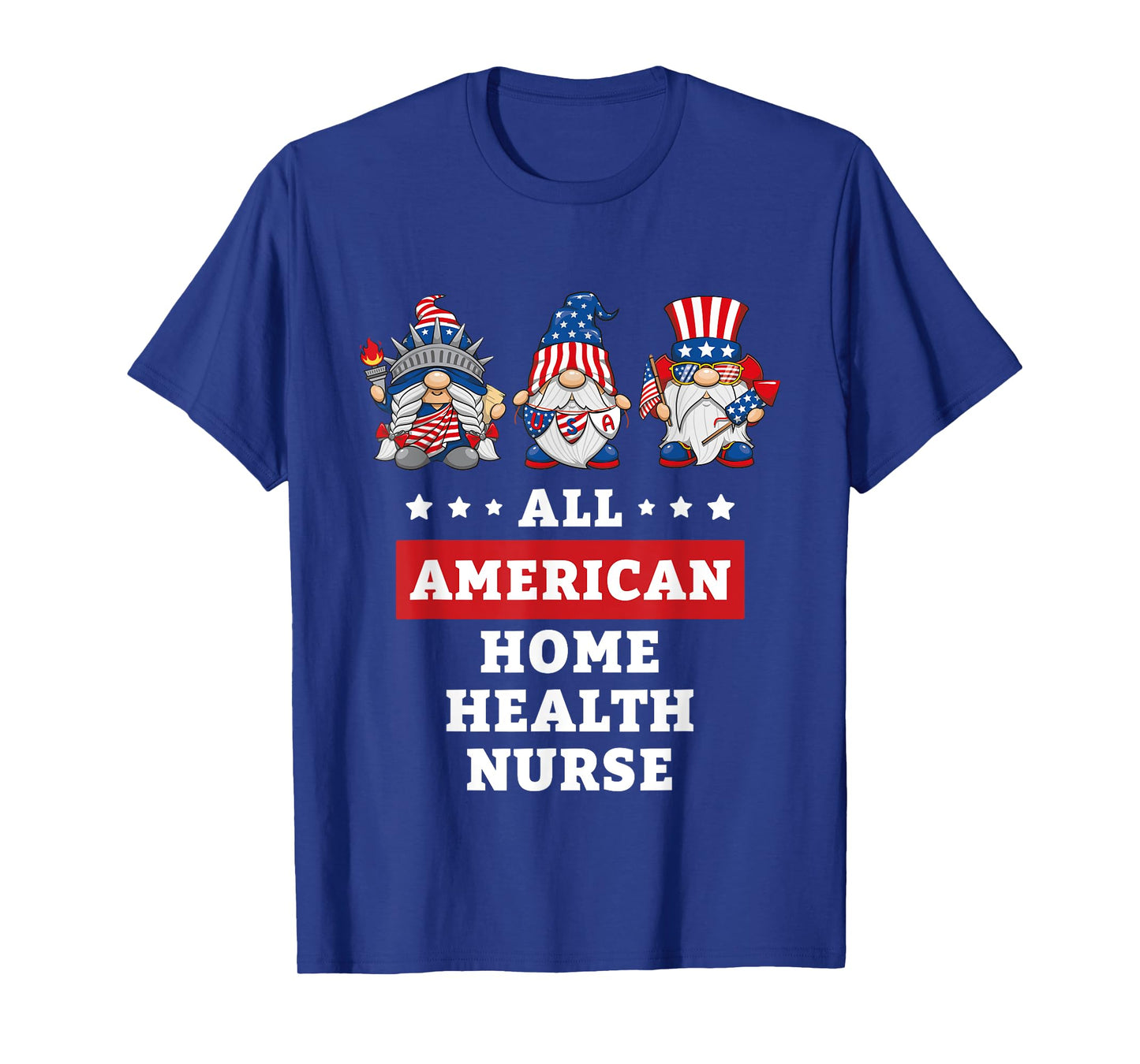 Home Health Nurse Gnomes July 4th American Flag USA T-Shirt