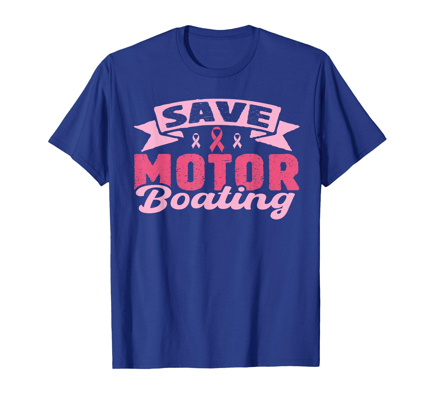 Save Motor Boating Funny Breast Cancer Pink Ribbon Men T-Shirt