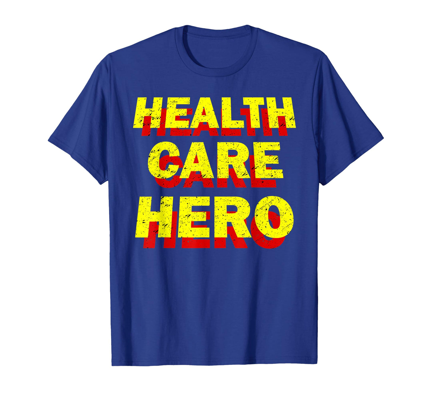 Health Care Hero Cool Healthcare Worker Doctors Nurse Life T-Shirt