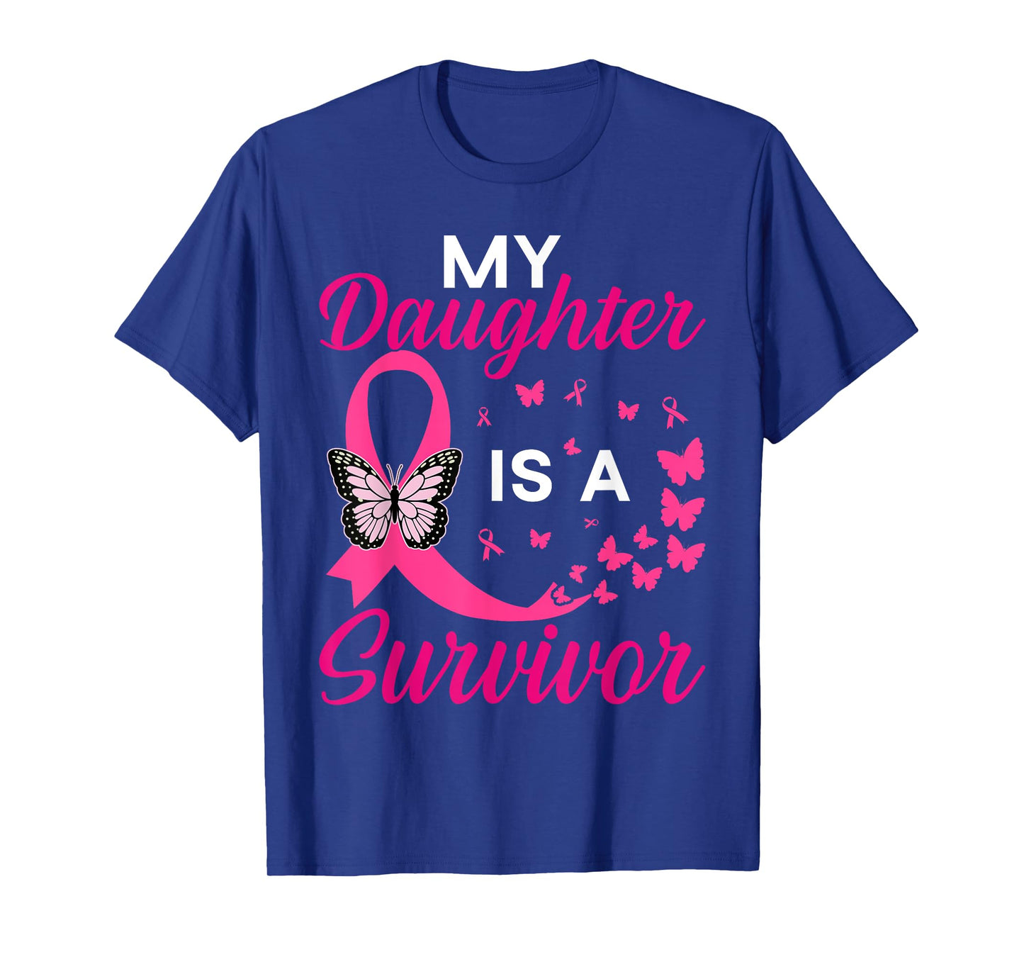 My Daughter Is A Survivor Breast Cancer Awareness Butterfly T-Shirt