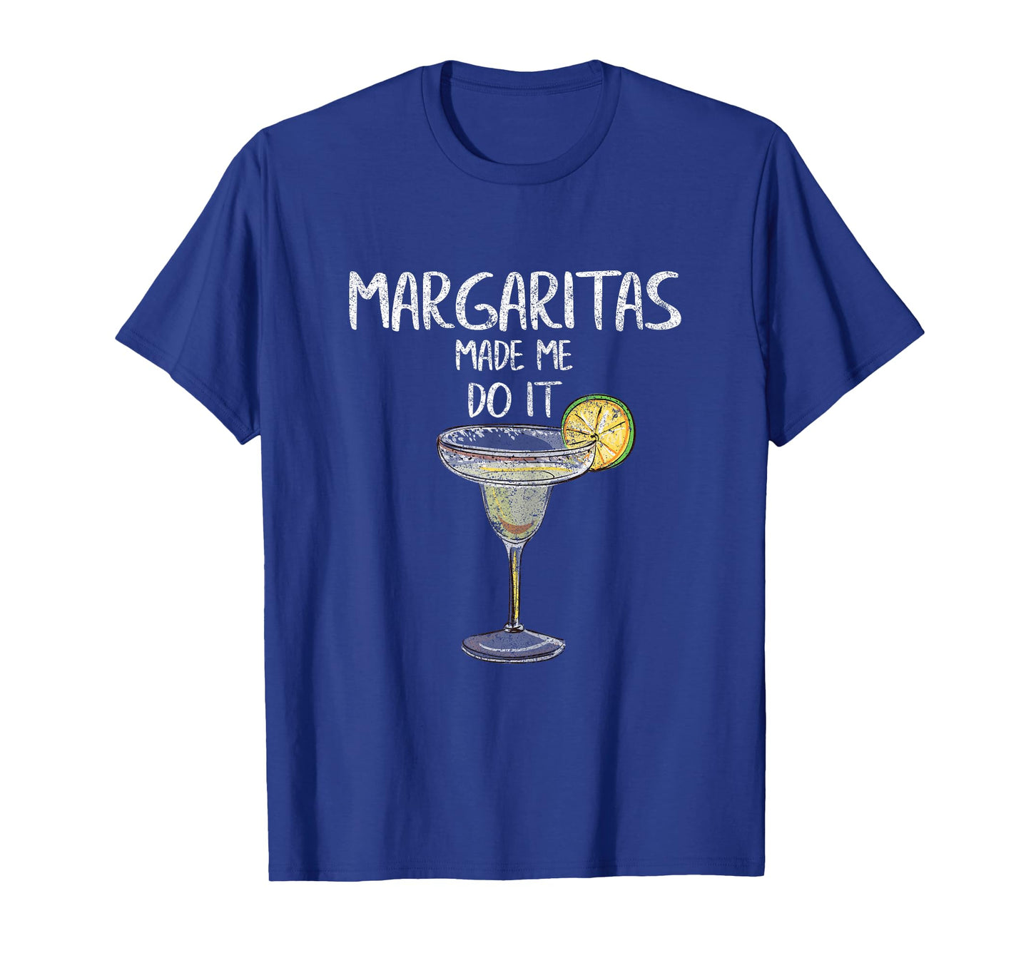Margaritas Made Me Do It Shirt Cinco De Mayo Mexican Party T-Shirt