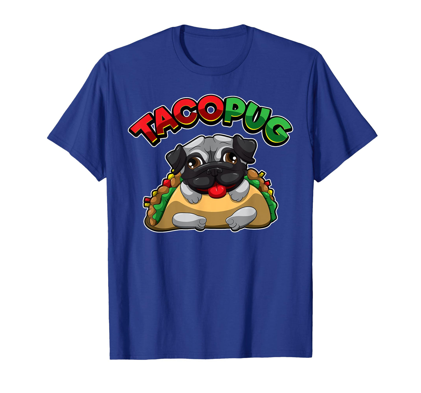 Funny Pug Dog TACO PUG Mexican Fast Food Humor T-Shirt for Men Women Kids