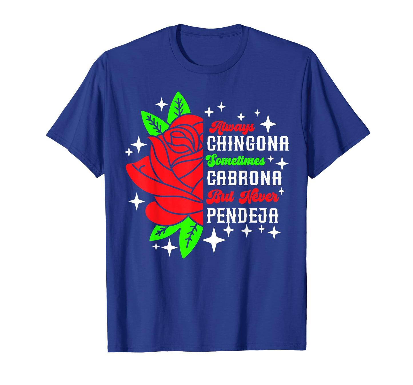 Chingona Mexicana Latina Mexican Girl Mexico Woman T-Shirt