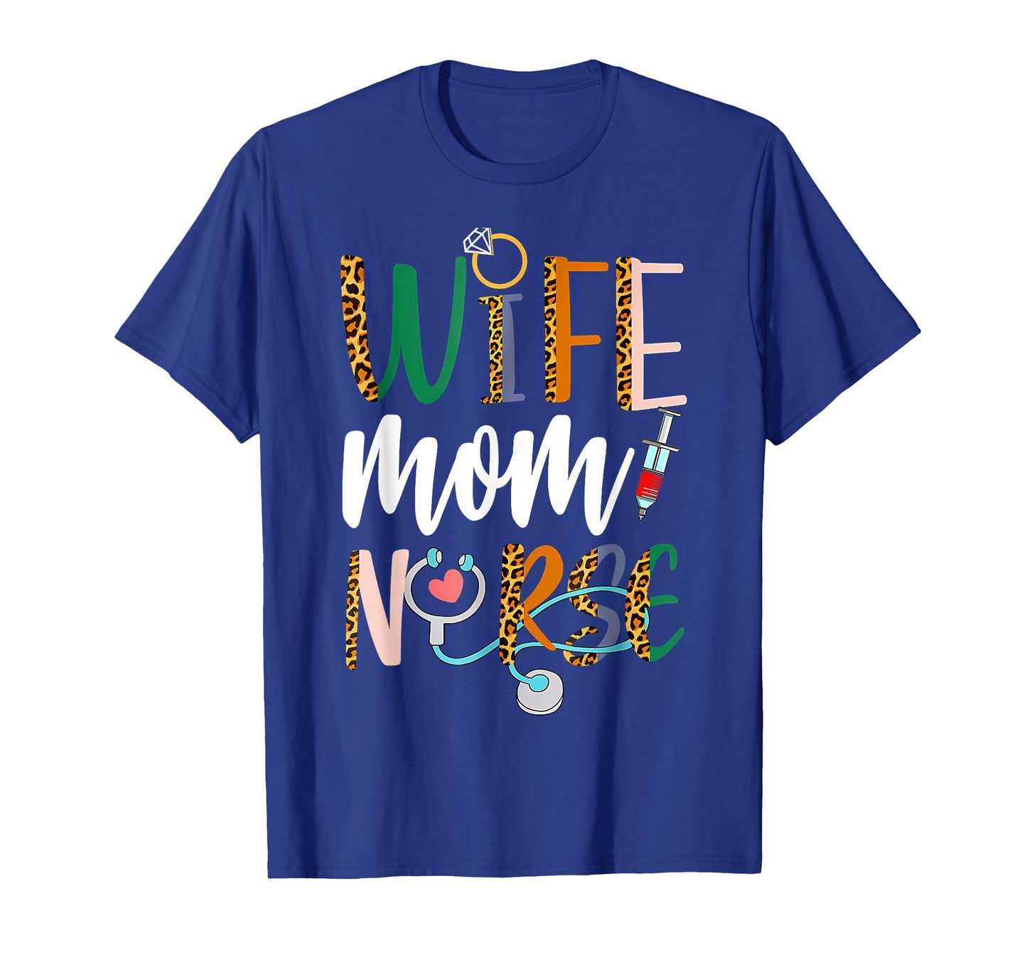 Wife Mom Nurse Womens RN LPN Mothers Day Nurse Week 2025 T-Shirt