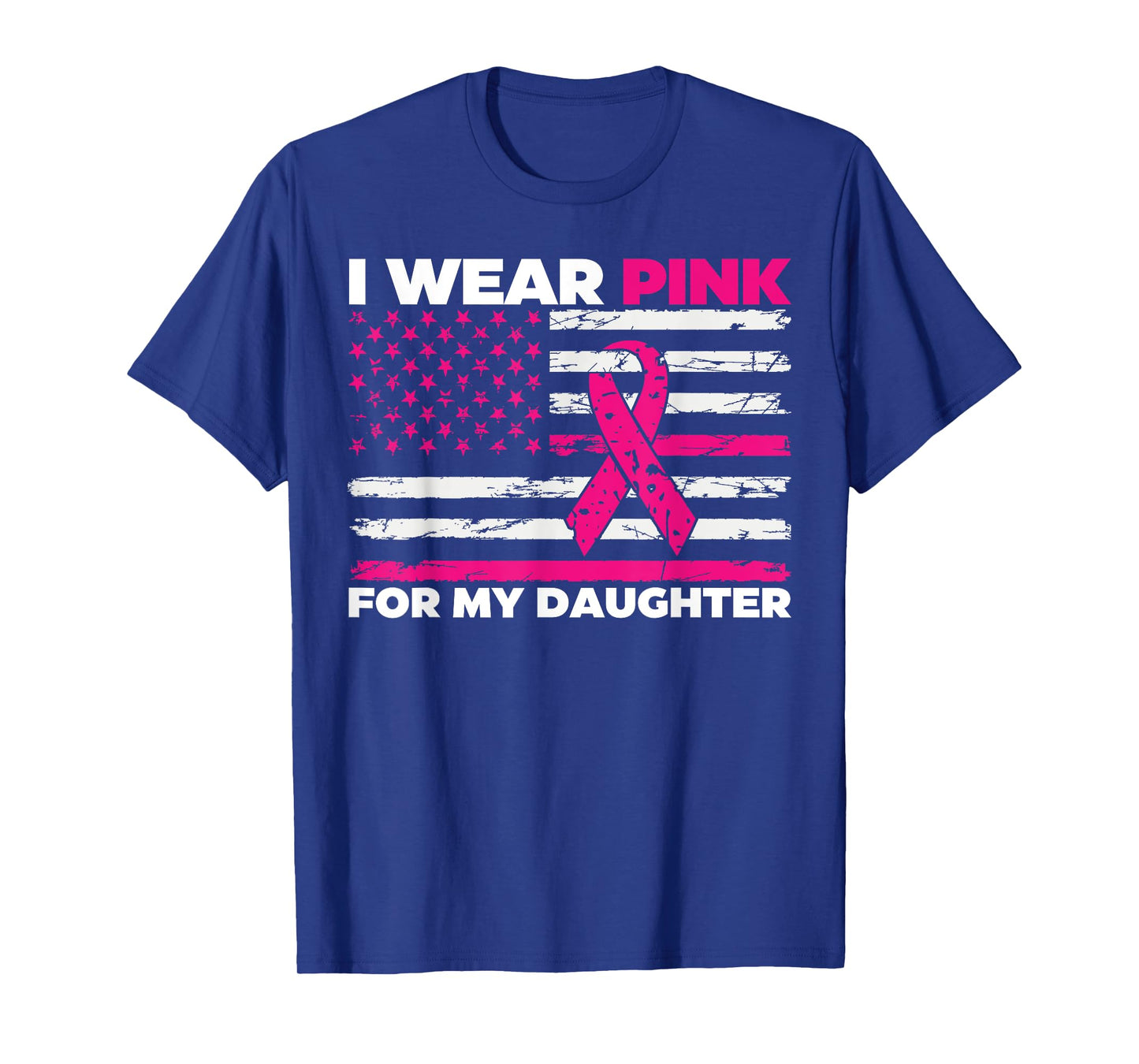 I Wear Pink For My Daughter Breast Cancer Awareness T-Shirt