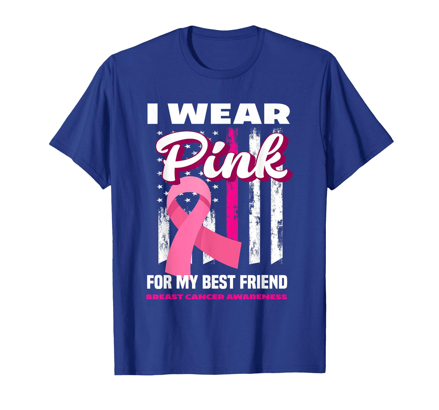 I Wear Pink For My Best Friend Breast Cancer Awareness T-Shirt