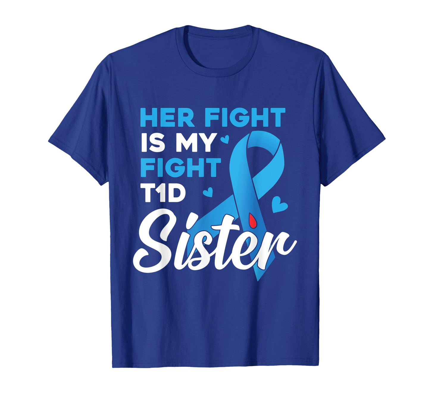 Her Fight Is My Fight Type 1 diabetes T1D Diabetes Awareness T-Shirt