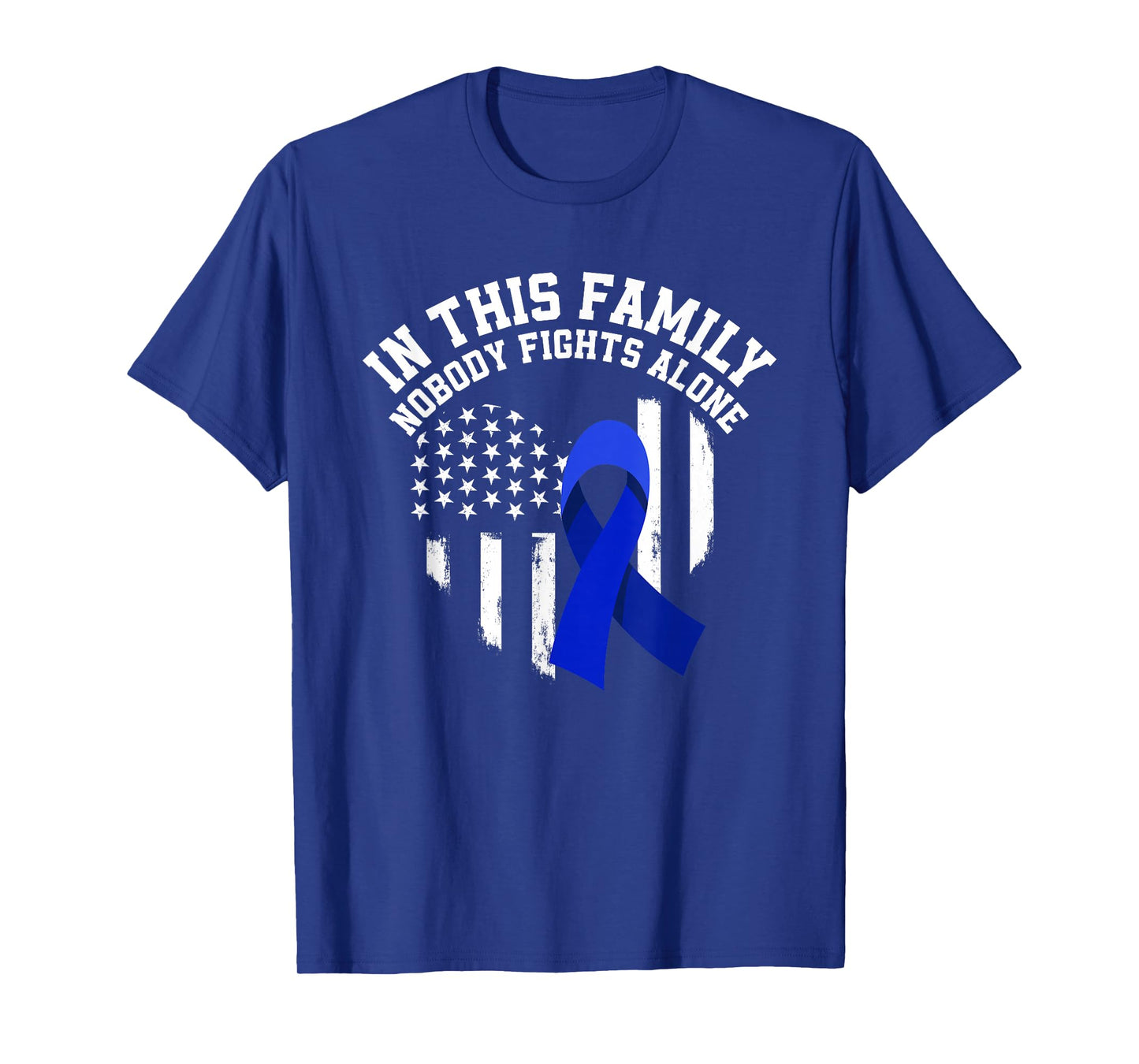 In This Family Nobody Fights Alone Colon Cancer Awareness T-Shirt