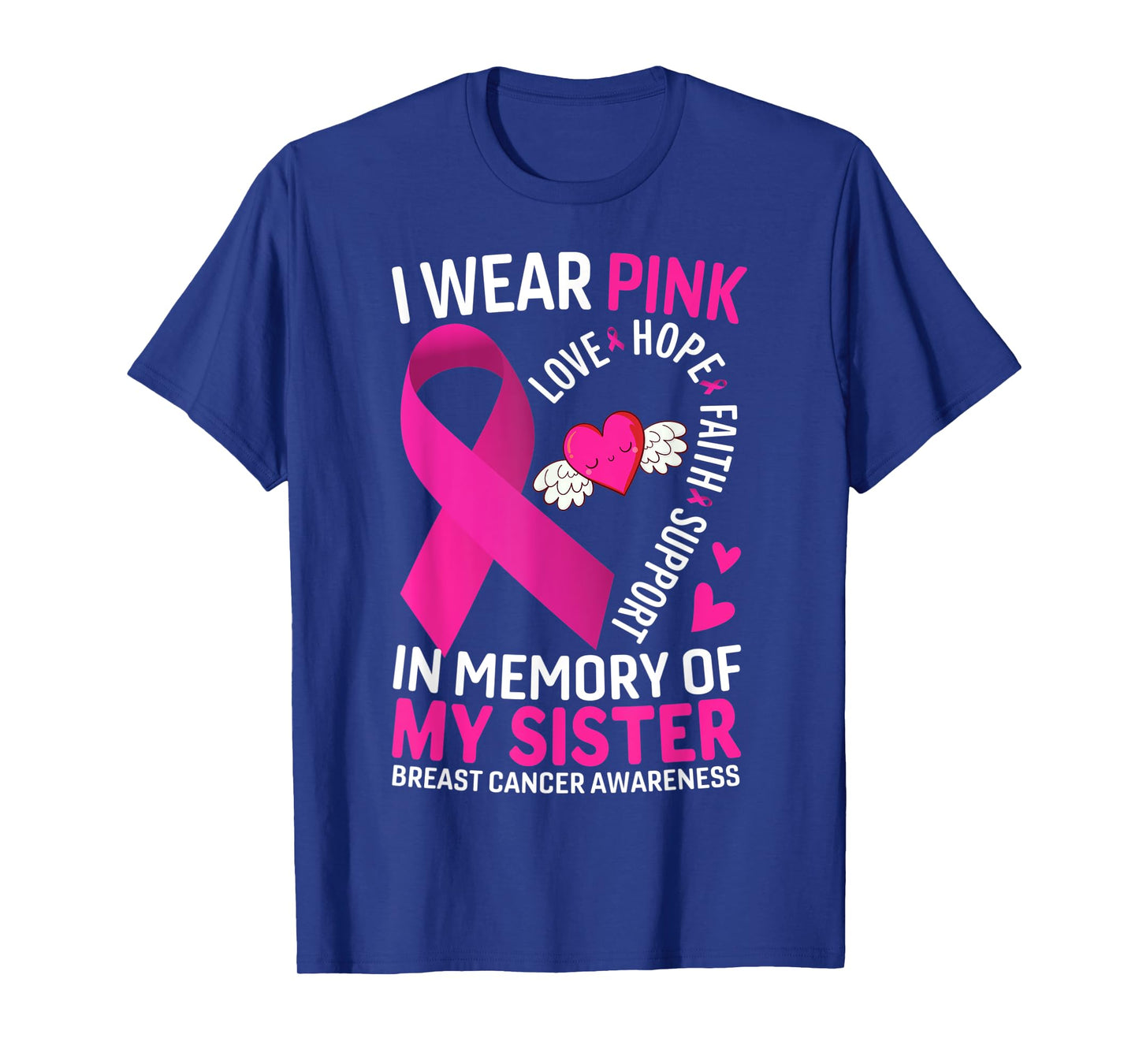 I Wear Pink In Memory Of My Sister Breast Cancer Awareness T-Shirt