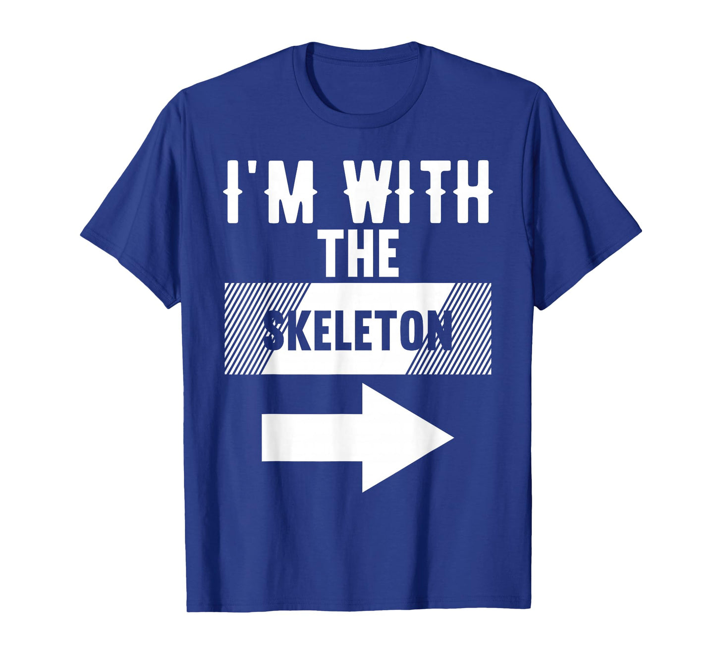 I'm with The Skeleton T-Shirt Halloween Costume T-Shirt