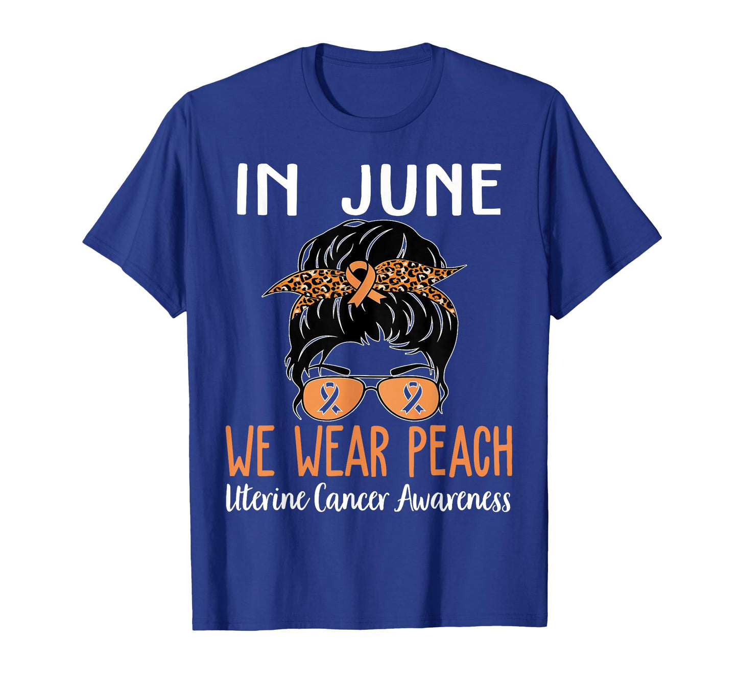In June We Wear Peach For Uterine Cancer Awareness T-Shirt