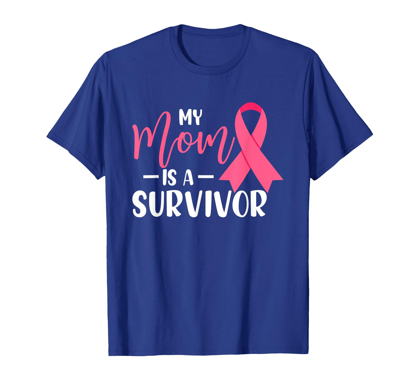 My Mom Is A Survivor Breast Cancer Awareness Mommy T-Shirt