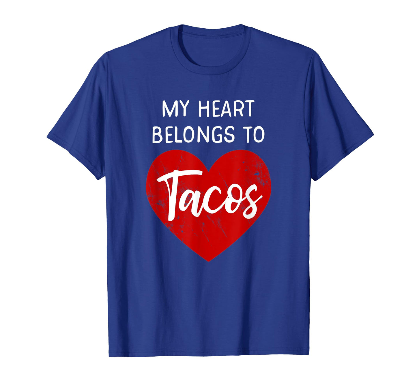 My Heart Belongs To Tacos - Funny Valentines Day T-Shirt