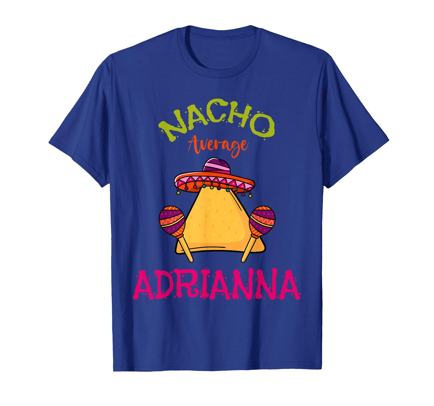 Nacho Average Adrianna Personalized Name Funny Taco Roots T-Shirt