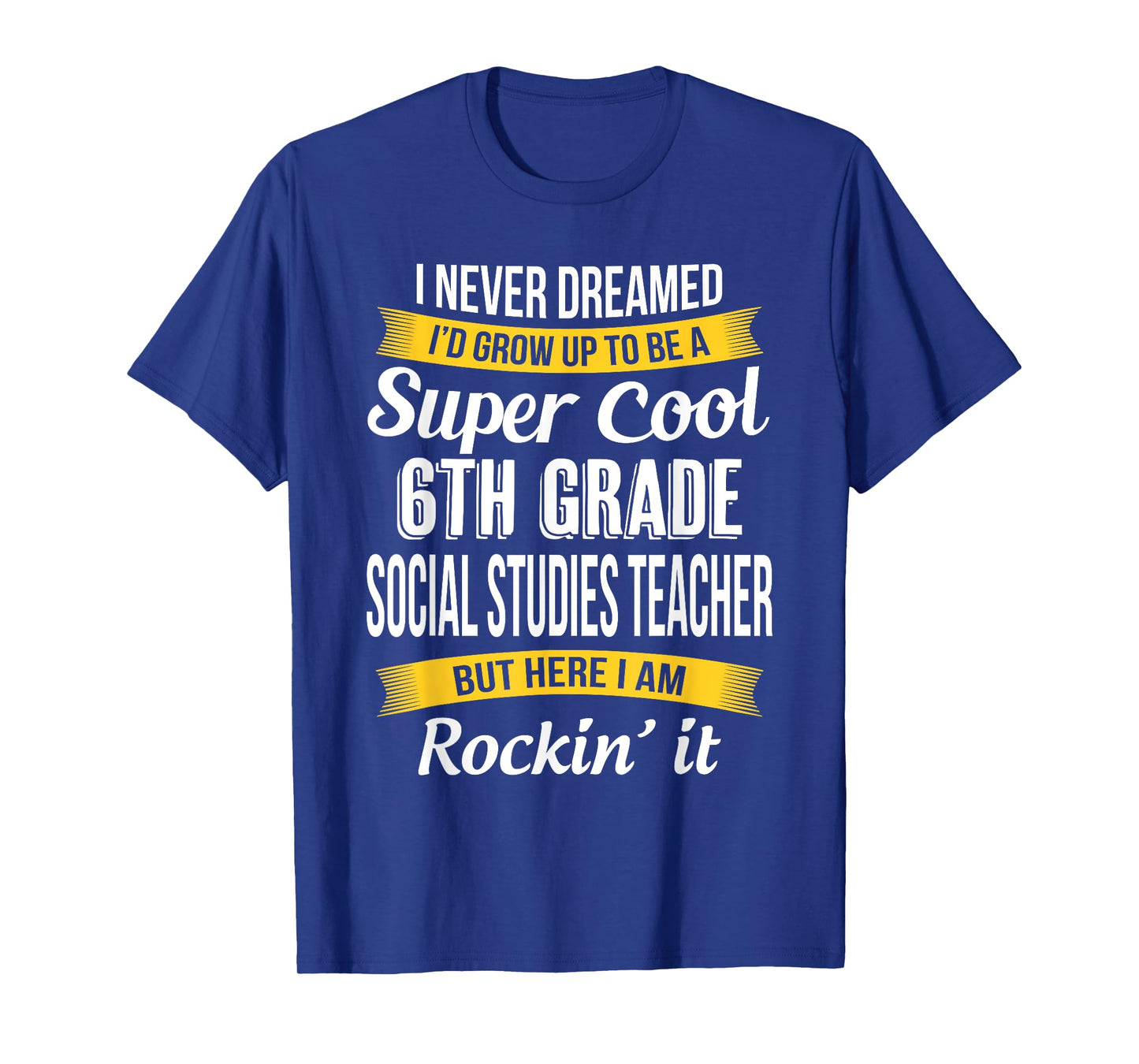 6th Grade Social Studies Teacher Funny Appreciation T-Shirt
