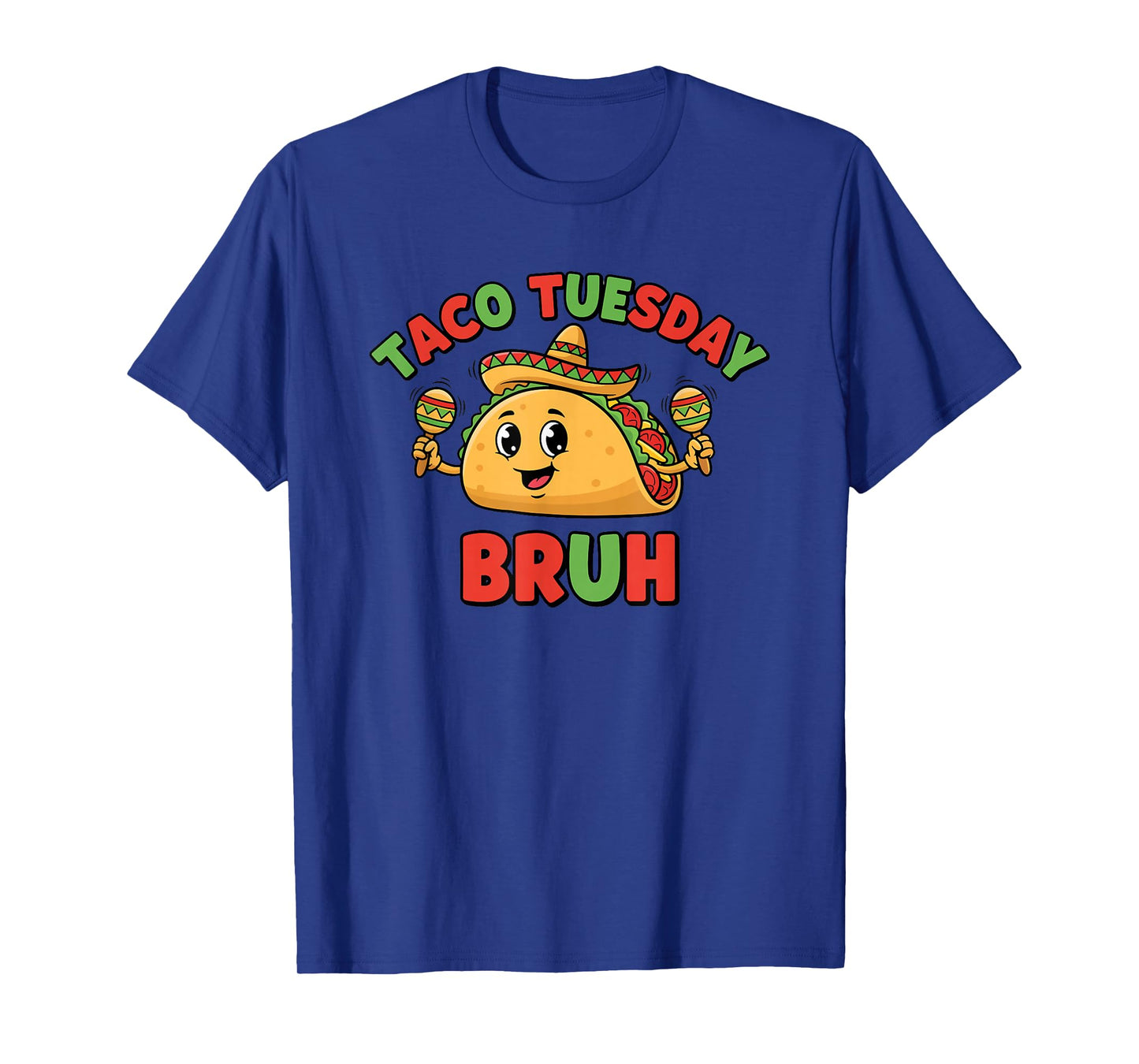 Taco Tuesday Fiesta Bruh Funny Mexican Cinco De Mayo T-Shirt