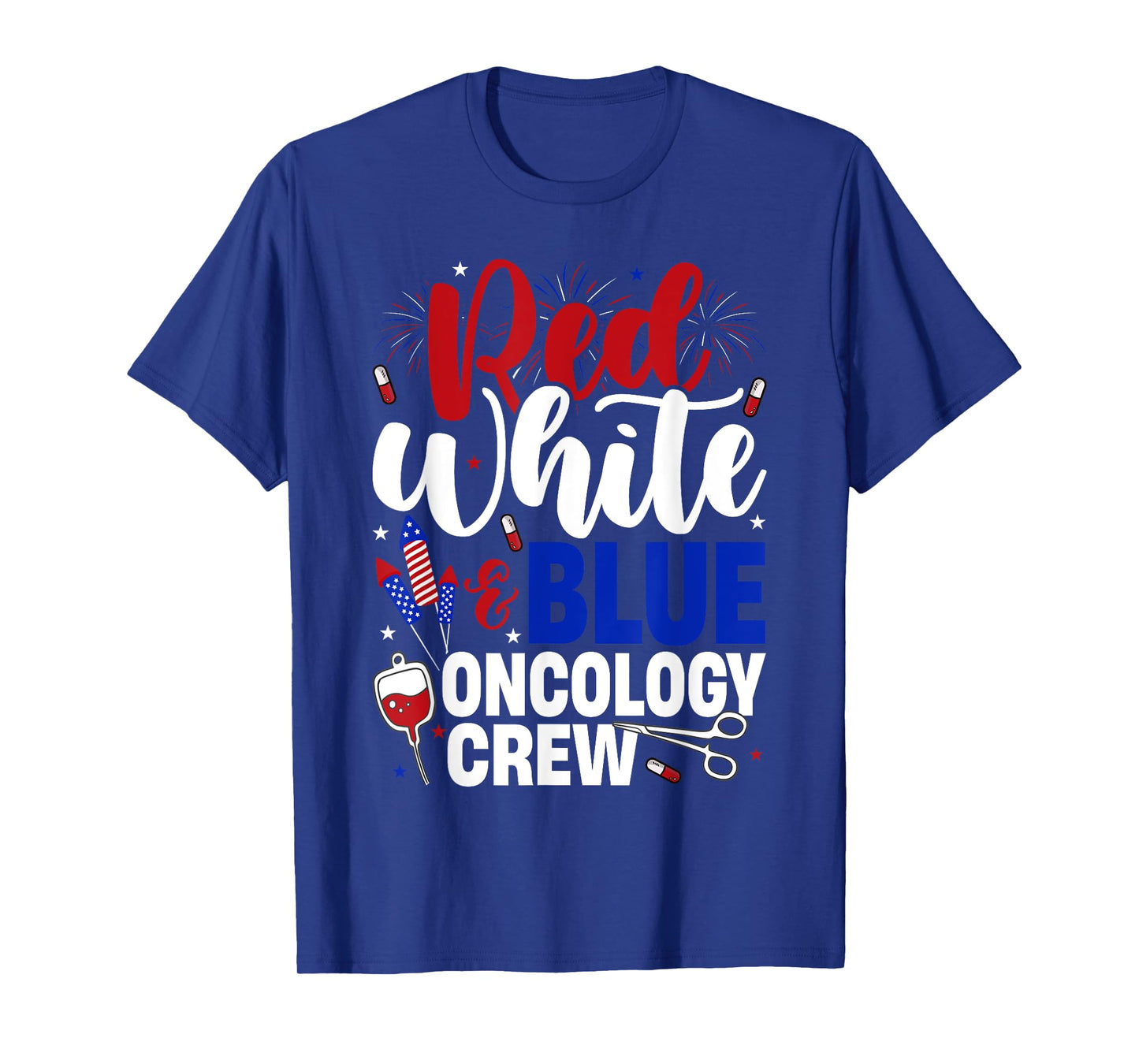 Red White And Blue Oncology Crew Funny 4th Of July Nurse T-Shirt