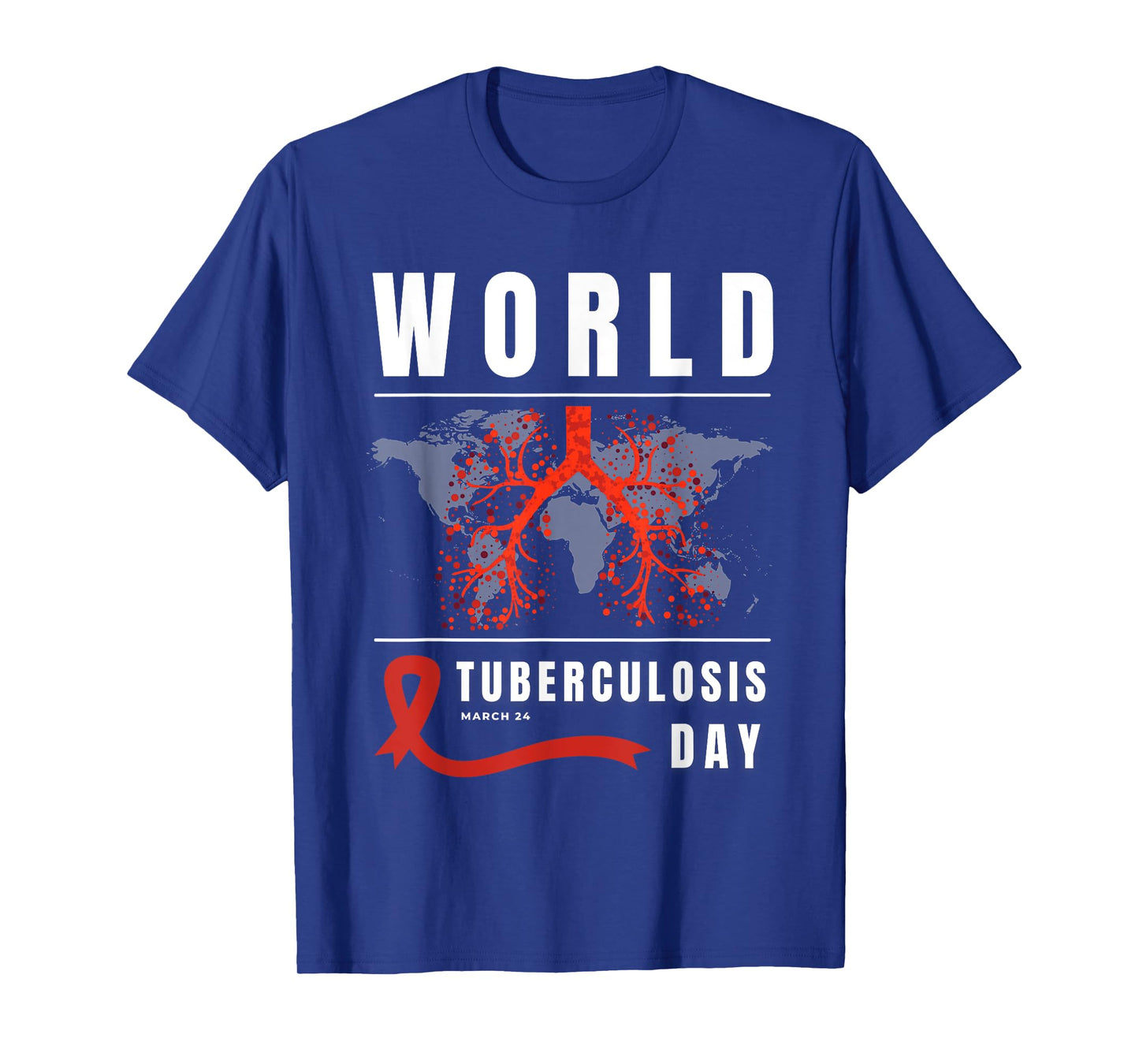 World Tuberculosis Day, End TB, Public Health Awareness T-Shirt
