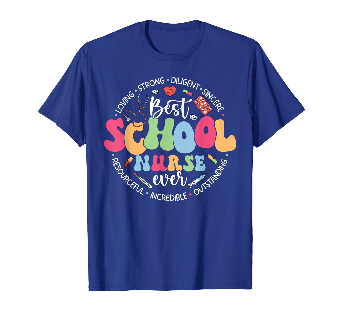 Best School Nurse Ever Appreciation Girl Women Nurse Week T-Shirt