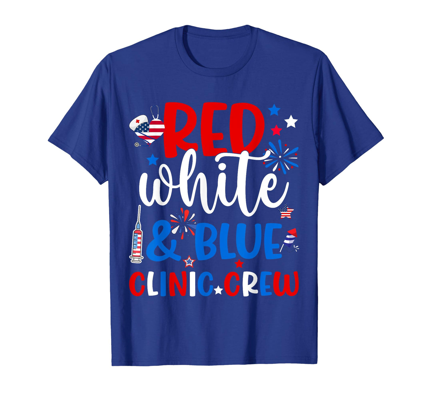 Red White Blue Clinic Crew Patriotic Nurse Life 4th of July T-Shirt